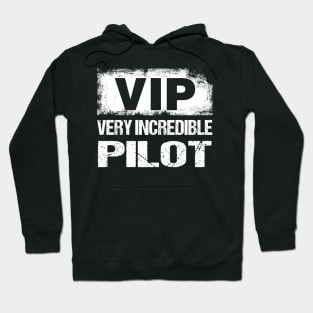 Funny VIP Very Incredible Pilot Gift,Aviation Shirt Hoodie